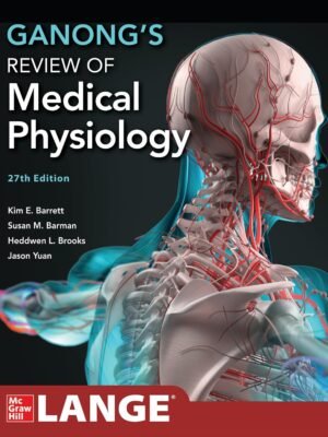 Ganong's Review of Medical Physiology 27th Edition | Original Medical Book USA | MedBooksHub